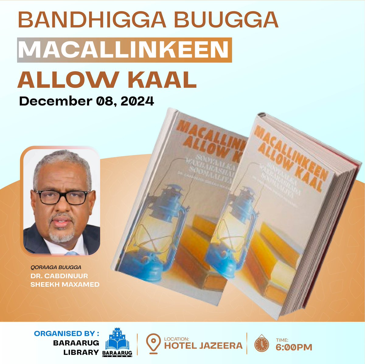 Baraarug Library (@baraaruglibrary) on Twitter photo We’re delighted to invite you to the launch of H.E. Dr. <a href="/AbdulnuurSheikh/">Abdinur Sheikh Mohamed</a>’s latest book, Macallinkeen Allow Kaal! This highly anticipated event promises to be an engaging and thought-provoking experience.
We’re honored to organize this special event and look forward to seeing We’re delighted to invite you to the launch of H.E. Dr. <a href="/AbdulnuurSheikh/">Abdinur Sheikh Mohamed</a>’s latest book, Macallinkeen Allow Kaal! This highly anticipated event promises to be an engaging and thought-provoking experience.
We’re honored to organize this special event and look forward to seeing