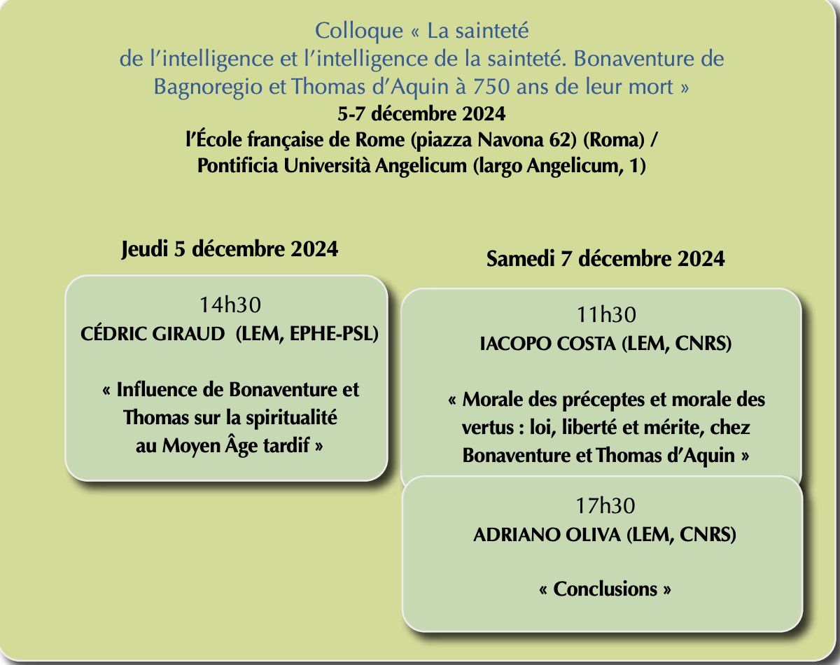 umr8584's tweet image. Colloque « La sainteté de l’intelligence et l’intelligence de la sainteté. Bonaventure de Bagnoregio et Thomas d’Aquin à 750 ans de leur mort »
5-7 décembre 2024 l’École française de Rome (piazza Navona 62) (Roma) / Pontificia Università Angelicum (largo Angelicum, 1)