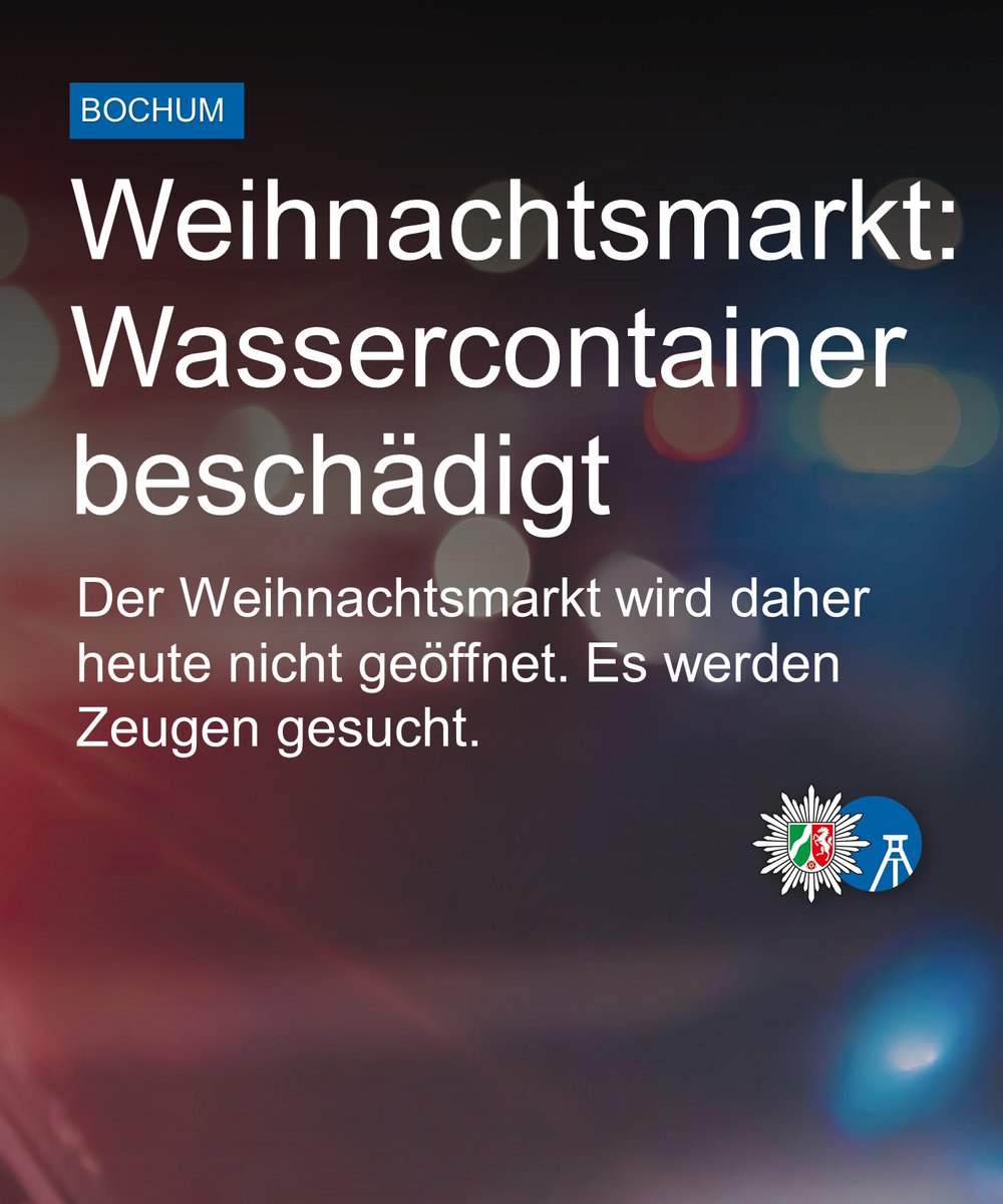 ⚠️ Wassercontainer beschädigt, Weihnachtsmarkt wird heute (3. Dezember) nicht geöffnet:
📞 Hinweise an 0234 909-4505
↪️ presseportal.de/blaulicht/pm/1…

#Weihnachtsmarkt #Bochum #Polizei
