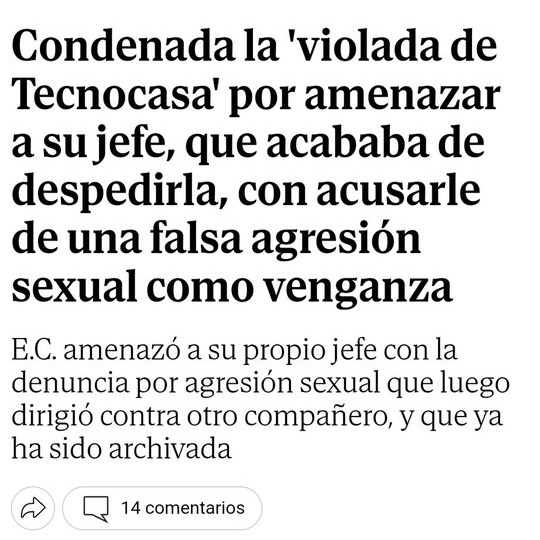 Caso Tecnocasa: Una exempleada amenazó a su jefe con acusarlo de agresión sexual tras ser despedida, buscando perjudicar a la empresa. La justicia la ha condenado por  amenazas. Este tipo de acciones generan inseguridad  y merman la confianza en los  sistemas legales.