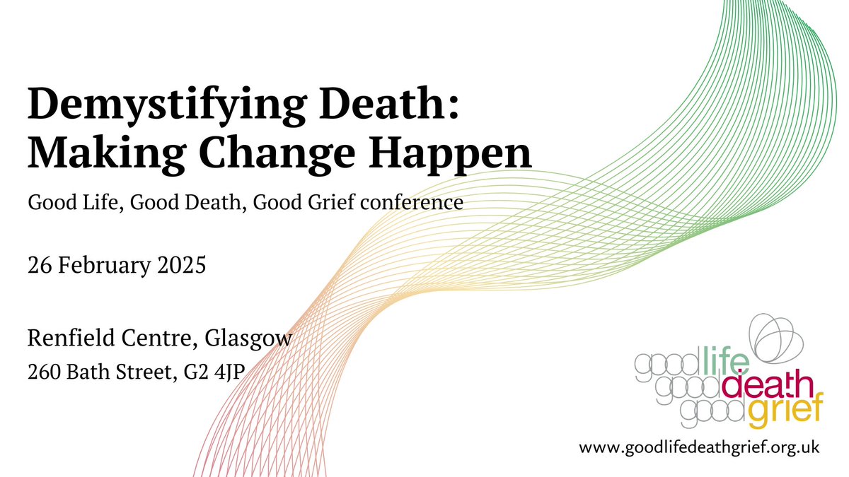 The next Good Life, Good Death, Good Grief conference, "Demystifying Death: Making Change Happen", will take place 26 February at the Renfield Centre in Glasgow. Registration is now open. Find out more and book your place here:
goodlifedeathgrief.org.uk/demystifying-d…