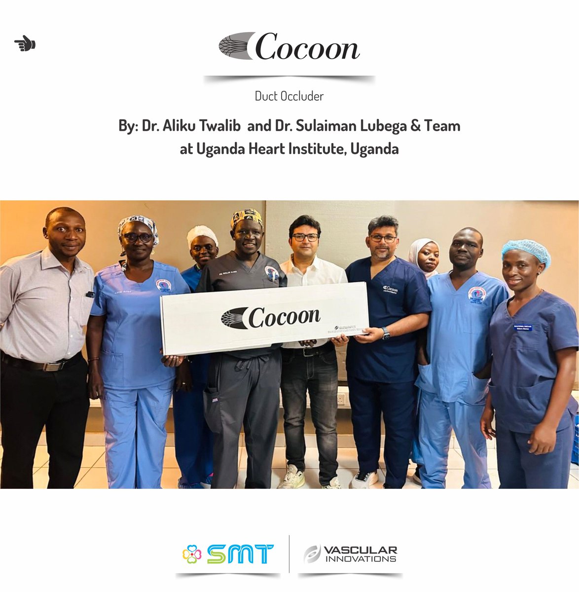 ✨ #Cocoon Occluder Launch in Uganda: A Major Milestone! ✨

A huge congratulations to Dr. Aliku Twalib and Dr. Sulaiman Lubega and team 
#SMT #Cocoon #PatentDuctusArteriosus #MedicalDevices #StructuralHeart #Cardiology #Uganda