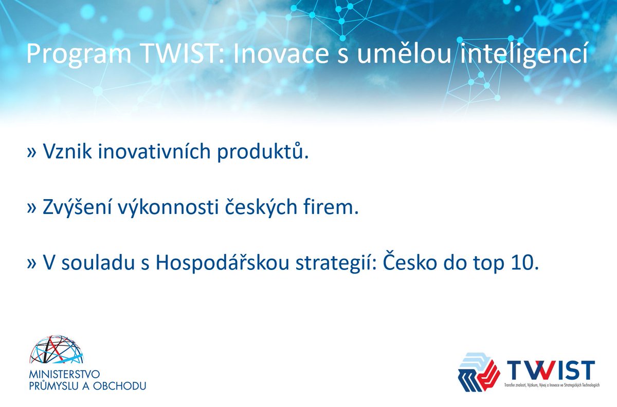🔝První veřejná soutěž z programu TWIST, která podpoří výzkum a využití umělé inteligence v podnikání, je tu 👍 

✅Celková alokace programu je 700 milionů korun s možností navýšení v případě dostatku kvalitních projektů.
✅Firmy mohou získat až 30 milionů korun na jeden projekt