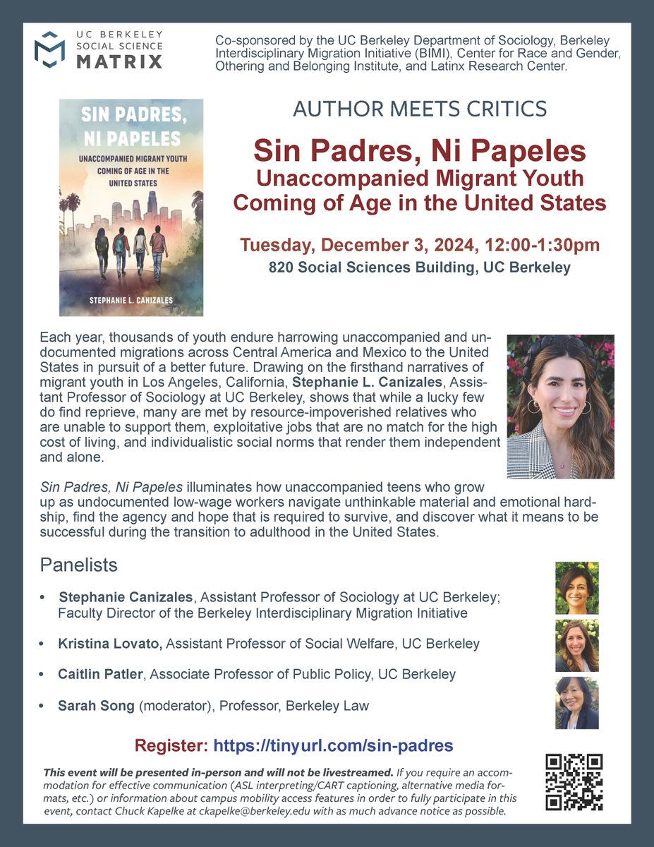 SocialScienceMatrix (@socscimatrix) on Twitter photo What happens when unaccompanied teens grow up as undocumented low-wage workers? Join us TODAY (12/3) at 12pm for a panel on "Sin Padres, Ni Papeles," by Stephanie Canizales of <a href="/berkeleysocio/">UC Berkeley Sociology</a>. <a href="/BIMIatBerkeley/">Berkeley Interdisciplinary Migration Initiative</a> <a href="/oandbinstitute/">the Othering & Belonging Institute at UC Berkeley</a>. REGISTER: tinyurl.com/sin-padres What happens when unaccompanied teens grow up as undocumented low-wage workers? Join us TODAY (12/3) at 12pm for a panel on "Sin Padres, Ni Papeles," by Stephanie Canizales of <a href="/berkeleysocio/">UC Berkeley Sociology</a>. <a href="/BIMIatBerkeley/">Berkeley Interdisciplinary Migration Initiative</a> <a href="/oandbinstitute/">the Othering & Belonging Institute at UC Berkeley</a>. REGISTER: tinyurl.com/sin-padres