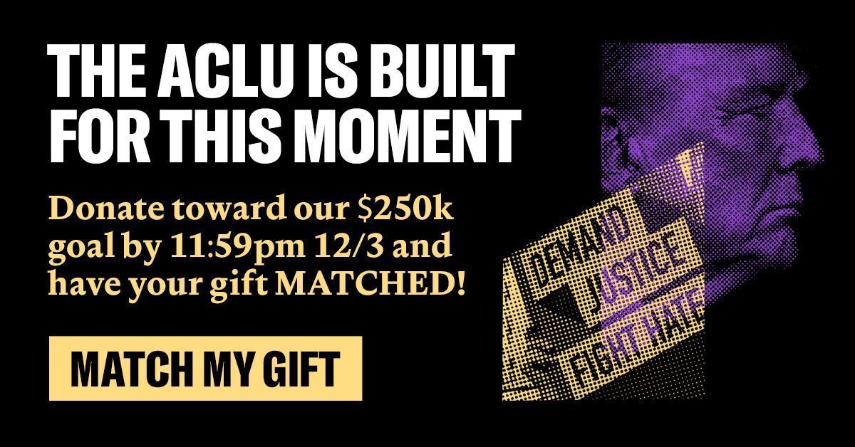 The incoming administration poses a dire threat to our fundamental liberties and democracy – and the ACLU has the blueprint to stop it.

Donate now. action.aclu.org/give/make-matc…
