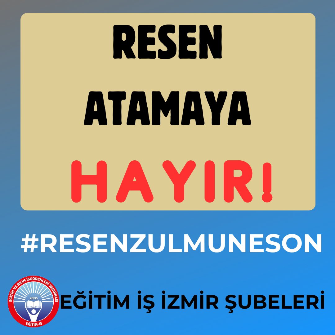 RESEN ATAMA derhal durdurulmalıdır‼️‼️‼️
#RESENZULMUNESON 
<a href="/izmir_ilmem/">İzmir İl Milli Eğitim Müdürlüğü</a> 
<a href="/yahsiomer/">Dr. Ömer YAHŞİ</a> 
<a href="/kademozbay_/">Kadem Özbay</a> 
<a href="/barisdudu/">Barış DÜDÜ</a> 
<a href="/egitimis/">Eğitim-İş</a>