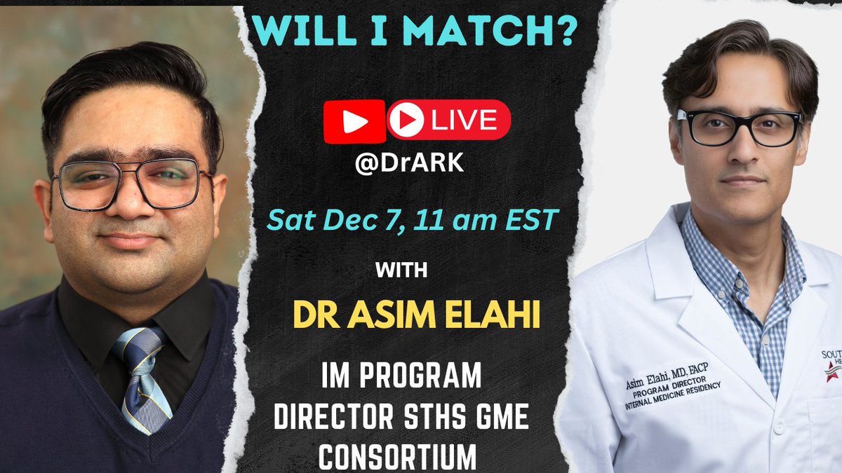 📢 𝐘𝐨𝐮𝐓𝐮𝐛𝐞 𝐋𝐢𝐯𝐞 𝐒𝐞𝐬𝐬𝐢𝐨𝐧 𝐰𝐢𝐭𝐡 𝐚 𝐏𝐫𝐨𝐠𝐫𝐚𝐦 𝐃𝐢𝐫𝐞𝐜𝐭𝐨𝐫 📢

Topic: " Will I Match?".

Discussion:
Chances of Matching and strategies to improve CV. 

Date: December 7
Time: 11 AM EST and 9 PM PST

Guest:
Asim Elahi MD
Internal Medicine Program