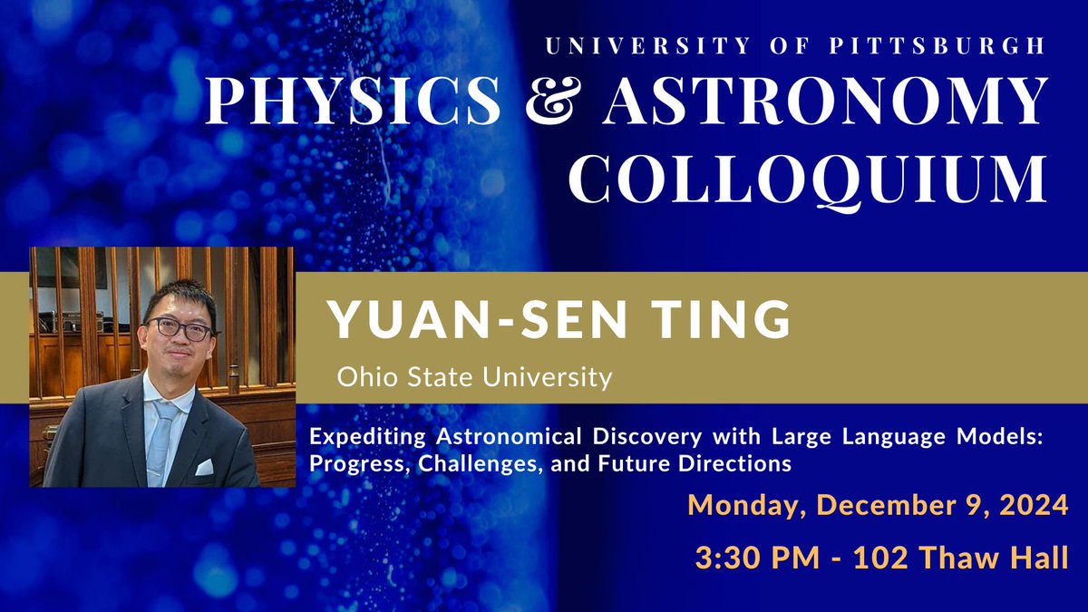 Join us on Monday, December 9 for a Pitt-CMU Colloquium with Dr. Yuan-Sen Ting of Ohio State University. Details here: physicsandastronomy.pitt.edu/events/pitt-cm…