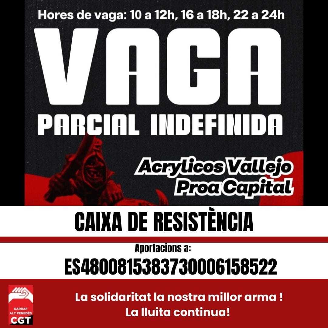 El personal de la fàbrica Acrylicos Vallejo, a Vilanova i la Geltrú, està en vaga des de fa 10 dies per reclamar una millora del manteniment de les instal·lacions, millores salarials  i un protocol contra l'assetjament.

Tot el suport.