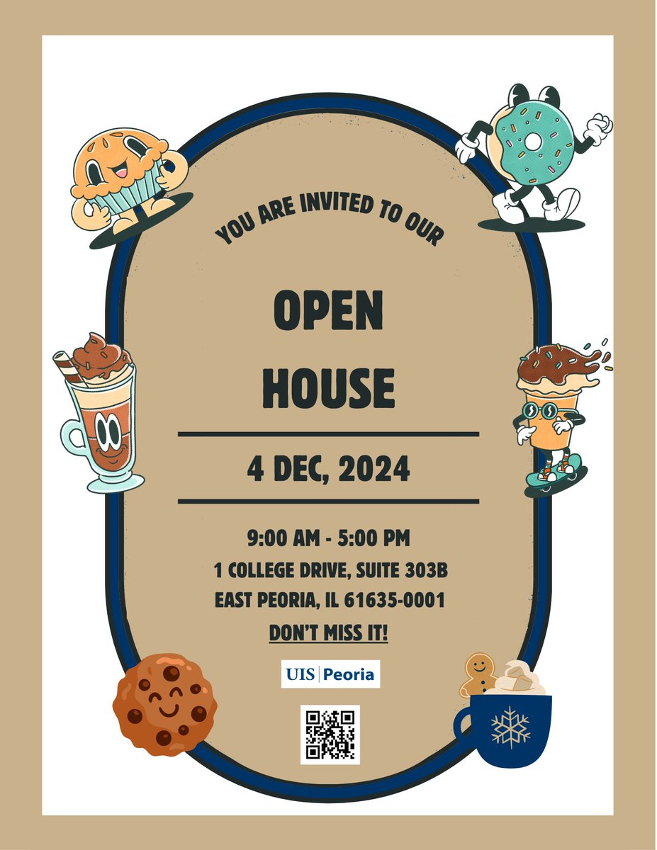 Reminder!

Tomorrow, December 4th from 9am - 5pm
1 College Drive, Suite 303B East Peoria, IL 61635:

Join us for hot chocolate, doughnuts, and other goodies by attending our UIS Open House!

We look forward to seeing you there!