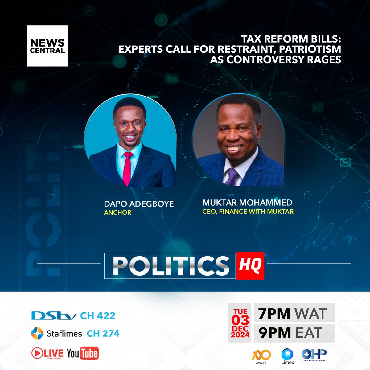 NewsCentralTV's tweet photo. Tonight on Politics HQ, Join Prof. John Gambo-Laah, and @FinancewitMukta for an insightful discussion on the tax reform bills and the significance of restraint and patriotism. Bedford Berefa will also address the controversies surrounding the Port Harcourt Refinery's operations.

Tune in at 7 PM WAT on DSTV 422, StarTimes 274,
YouTube: https://t.co/quj1NpX9sr