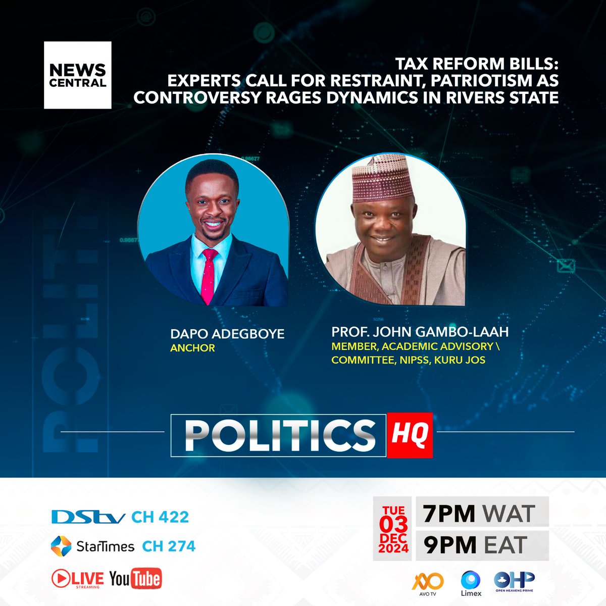 NewsCentralTV's tweet photo. Tonight on Politics HQ, Join Prof. John Gambo-Laah, and @FinancewitMukta for an insightful discussion on the tax reform bills and the significance of restraint and patriotism. Bedford Berefa will also address the controversies surrounding the Port Harcourt Refinery's operations.

Tune in at 7 PM WAT on DSTV 422, StarTimes 274,
YouTube: https://t.co/quj1NpX9sr