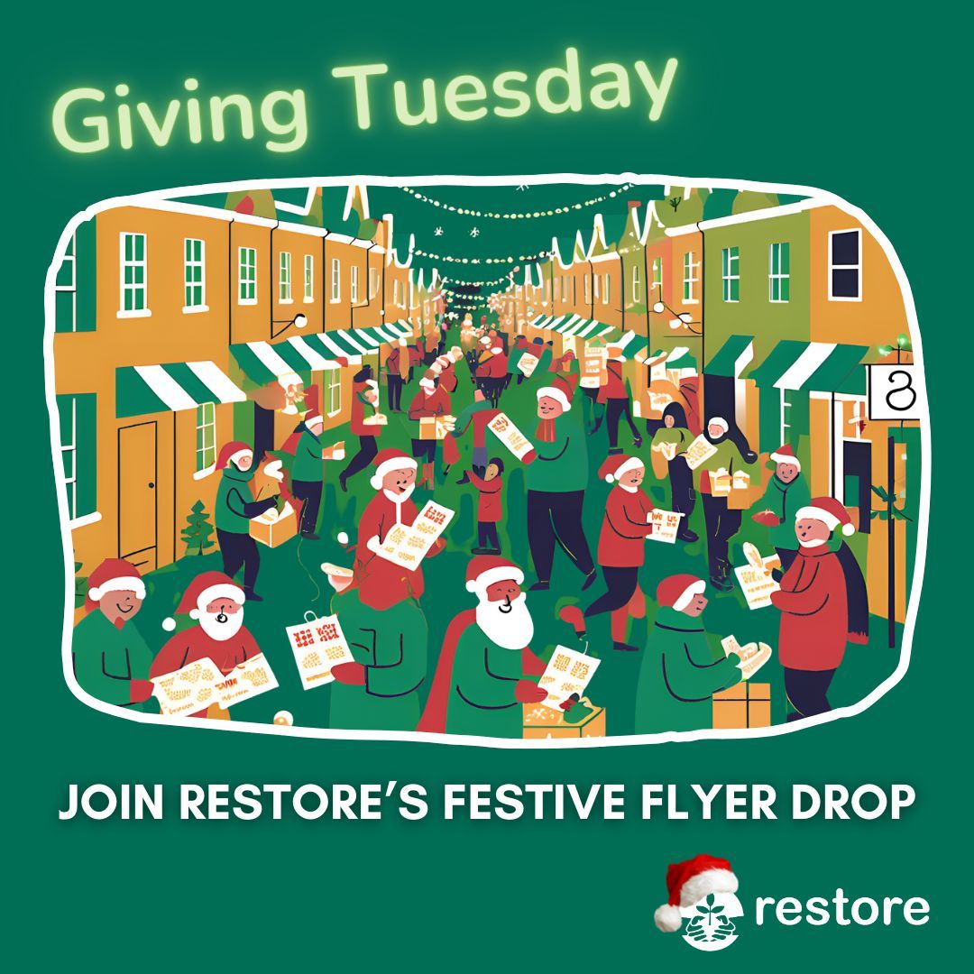 Restore (@oxrestore) on Twitter photo Today is Giving Tuesday, could you make an act of kindness today and pledge to join Restore's festive flyer drop to spread hope this winter? 💌 🌟
📩 Email volunteer@restore.org.uk with the streets and number of doors you can cover to join the #FestiveFlyerDrop Today is Giving Tuesday, could you make an act of kindness today and pledge to join Restore's festive flyer drop to spread hope this winter? 💌 🌟
📩 Email volunteer@restore.org.uk with the streets and number of doors you can cover to join the #FestiveFlyerDrop