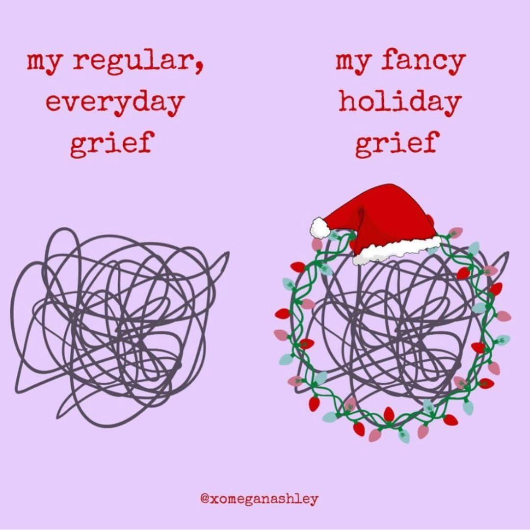 This is what my grief looks like during the holidays.
 
Credits: @xomeganashley