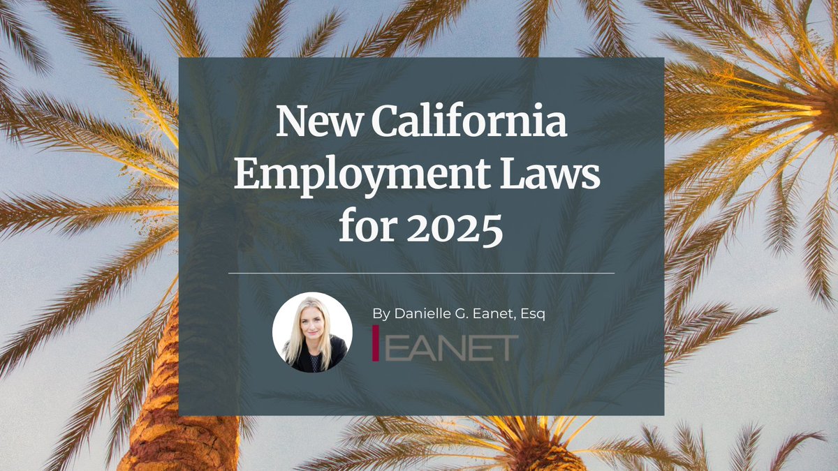 EanetPC's tweet photo. Are you ready for some big changes coming to California workplaces in 2025?

Effective Jan 1, new laws signed by Governor #Newsom will reshape employer responsibilities &amp; employee rights.

https://t.co/wpYvZ1Dn2N https://t.co/wIBXaCFcqa