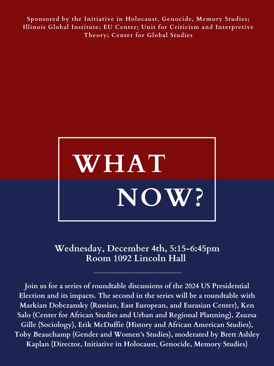 Wednesday, Dec. 4 at 5:15-6:45 P.M.
1092 Lincoln Hall

Join us for a roundtable discussion on the 2024 U.S. presidential election.