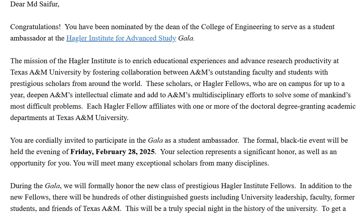 Honored to be nominated by the Dean of <a href="/TAMUEngineering/">TAMU Engineering</a> to serve as a Student Ambassador at the prestigious Hagler Institute for Advanced Study Gala, celebrating exceptional scholars and fostering collaboration at Texas A&amp;M University!