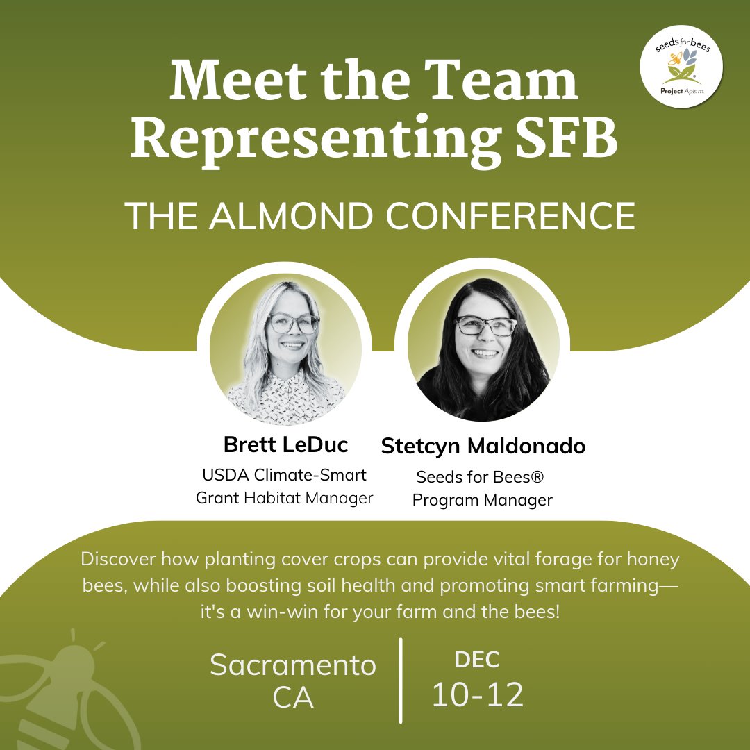 ProjectApism's tweet image. The Seeds for Bees® team, Brett LeDuc &amp;amp; Stetcyn Maldonado, will be at The Almond Conference! 🐝🌱

Find us at: 
➡️ Pollinator Booth (main hall)
➡️ Incentive Zone (upstairs)

Learn how cover crops support bees, soil health, &amp;amp; pollination. See you there! 🌸🌰 #SeedsForBees