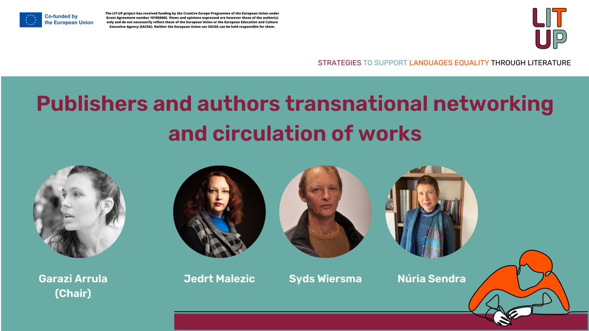 LITUP_EU's tweet photo. @aepv_editorials @ZalozbaMalinc @AcentoComunica @ElkarteaEuskal @EuropaCreativa ✨ On 7th, #LITUP will run this w/shop: Publishers and Authors: Transnational Networking and Circulation of Works· with the following authors

Jedrt Maležič (Slovenia)
@Syds_Wiersma  (Friesland)
@NriaSendra (Valencia)

Chair by Garazi Arrula Ruiz, @txalapartatik (Basque Country) https://t.co/MK7eZqhA9Z