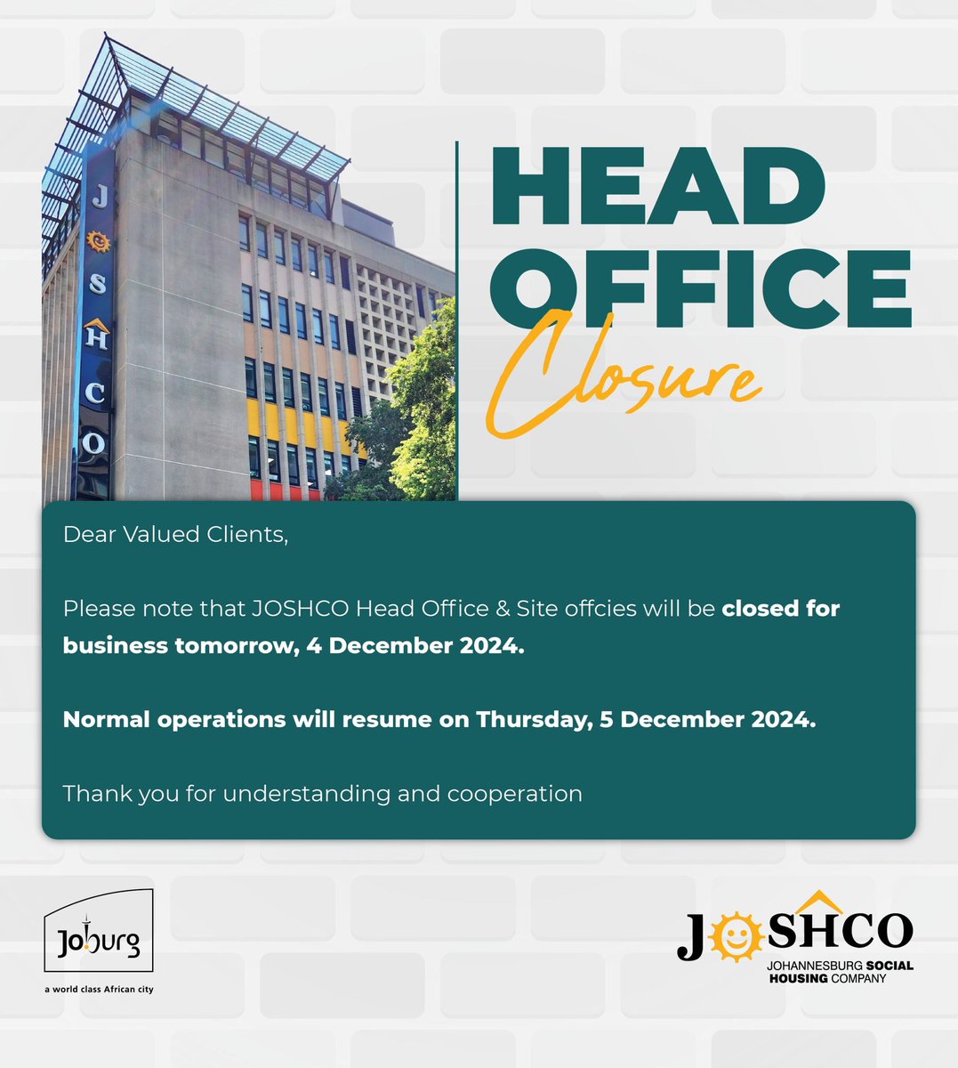 CityofJoburgZA's tweet photo. 📢 Notice to All @myjoshco Clients
Kindly note that JOSHCO Head Office and Site Offices will be closed on 4 December 2024. Business resumes as usual on 5 December 2024.
Thank you for your understanding and support!
#JOSHCOUpdates #JoburgUpdates #JoburgHousing ^MR https://t.co/f7EfbqOILO