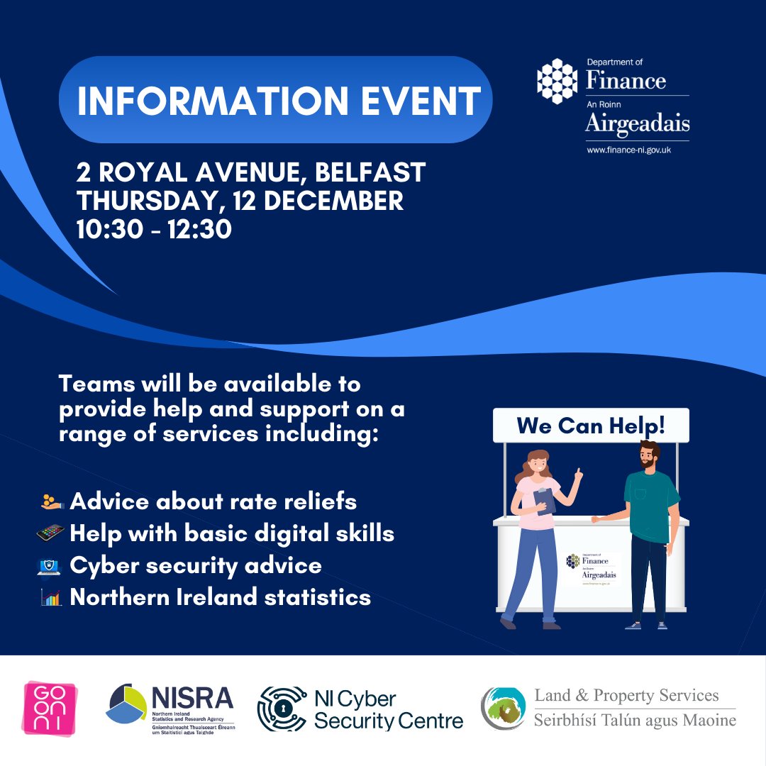 dptfinance's tweet photo. We are hosting an information event in Belfast City Centre on Thursday, 12 December. Teams from @NISRA, @NICyberSC, #GoONNI and Land & Property Services will be on-hand to offer their help and answer any questions you may have! https://t.co/MB3ILtFxUT