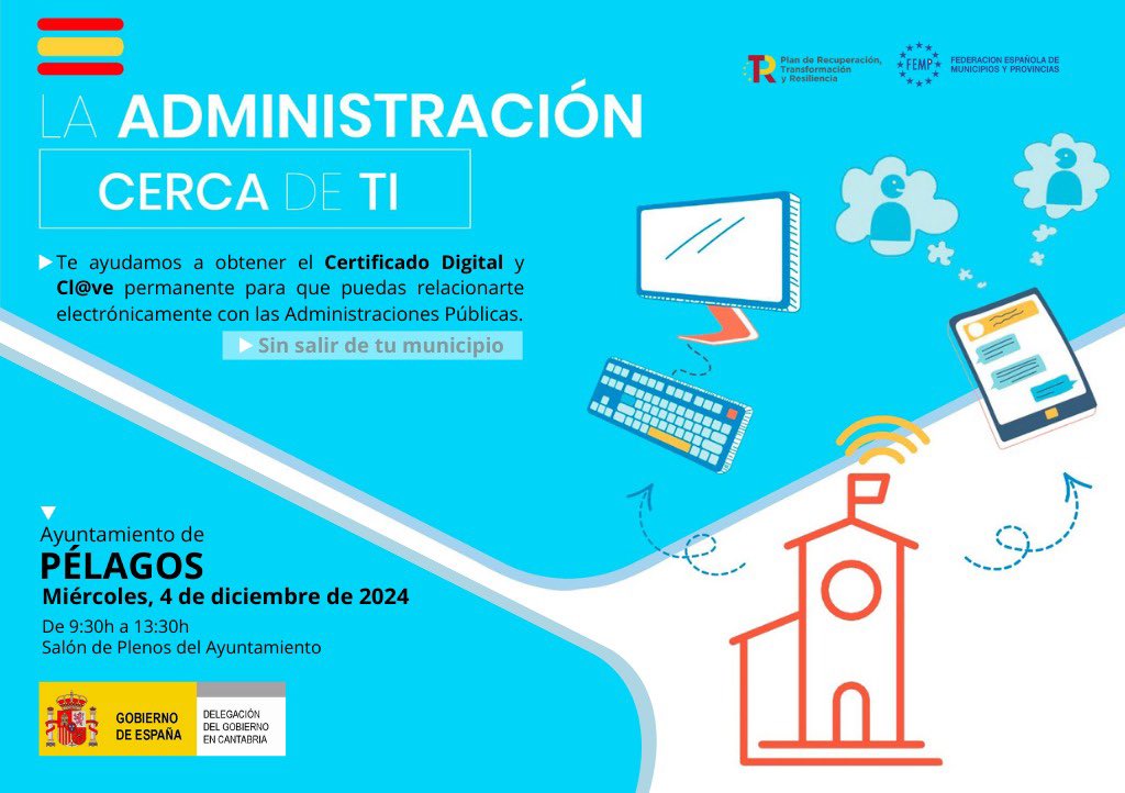 🚘 PRÓXIMA SALIDA     
#LaAdministraciónCercadeTi   
en #Cantabria.

📍 PIÉLAGOS    
📆 Miércoles, 4 de diciembre 
🏛️ Salón de Plenos  
🕤 9:30h a 13:30h

📲 Te ayudamos para obtener tu certificado digital y Cl@ve permanente para relacionarte electrónicamente con la AGE.