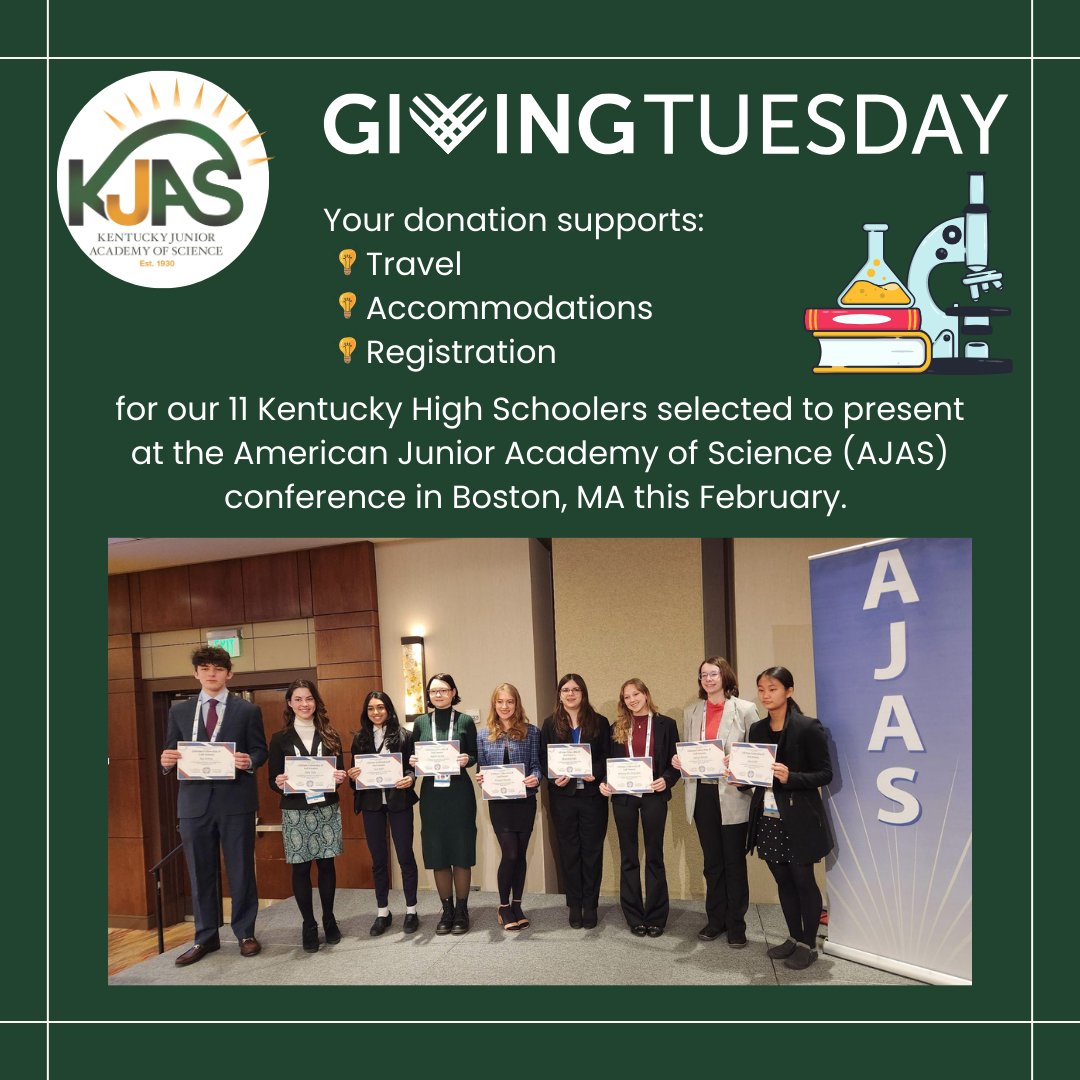 🌟This Giving Tuesday, support our 11 KJAS reps selected to present their research at the American Junior Academy of Science (AJAS) in Boston, MA this February.
Make your contribution at mms.kyscience.org/members/wish/d…

#GivingTuesday #SupportYoungScientists  #KYScience #FutureOfSTEM