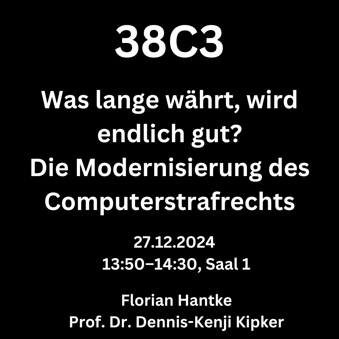 Dennis_Kipker's tweet photo. Das Programm vom #38C3 ist da - und wir sind dabei!! Am 27.12.2024 um 13:50 geht es in Saal 1 um die längst überfällige #Reform vom deutschen #Computerstrafrecht.
Mehr Infos zum Programm und zu unserem Vortrag gibt es hier:
https://t.co/WgYMpxEJnc https://t.co/dMLYnI4r8G