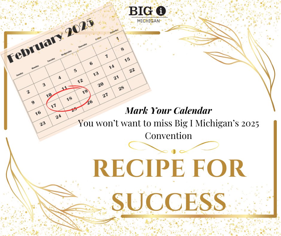 🎉 Mark Your Calendar! 🗓️
Big I Michigan’s 2025 Convention is just around the corner! Join us February 17-19, 2025, at the Amway Grand Plaza for an unforgettable event themed "Recipe for Success." ✨
Register Now: michagent.org/events-educati…