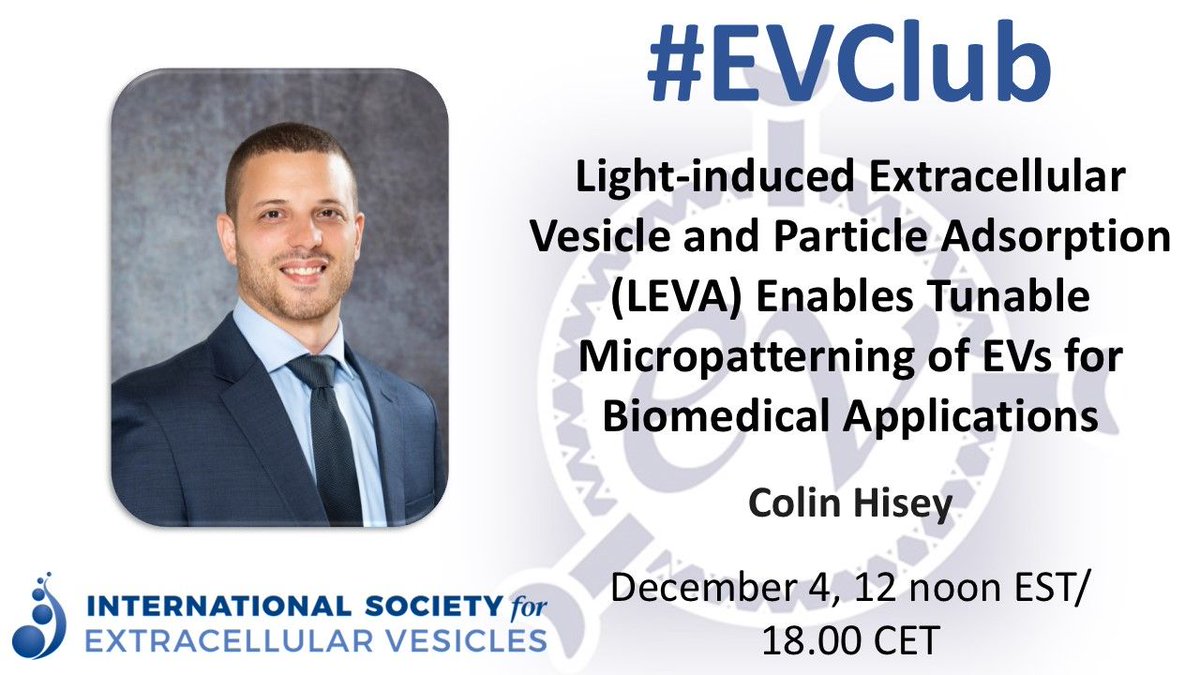 ISEV (@isevorg) on Twitter photo Next #EVClub: Colin Hisey (<a href="/ColinHisey/">Colin Hisey</a> <a href="/NorthwesternBME/">Northwestern University - Biomedical Engineering</a>) discusses light-induced EV and particle adsorption to enable micropatterning for biomedical applications.
Wed, 4 Dec, 12 noon EST / 18.00 CET
See the preprint: buff.ly/3Vmc9C5
Need the login? Sign up: Next #EVClub: Colin Hisey (<a href="/ColinHisey/">Colin Hisey</a> <a href="/NorthwesternBME/">Northwestern University - Biomedical Engineering</a>) discusses light-induced EV and particle adsorption to enable micropatterning for biomedical applications.
Wed, 4 Dec, 12 noon EST / 18.00 CET
See the preprint: buff.ly/3Vmc9C5
Need the login? Sign up:
