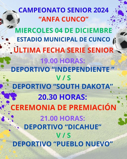 MunideCunco's tweet photo. PROGRAMACION CAMPEONATO ANFA CUNCO 2024
ULTIMA FECHA SERIE SENIOR

MIERCOLES 04 DE DICIEMBRE
ESTADIO MUNICIPAL "ROBERTO ECHEVERRIA"

19.00 HORAS:
INDEPENDIENTE V/S SOUTH DAKOTA

20.30 HORAS: CEREMONIA DE PREMIACIÓN

21.00 HORAS: 
DICAHUE V/S PUEBLO NUEVO

#CuncoUnaMejorComuna https://t.co/zL0SYfnOMY
