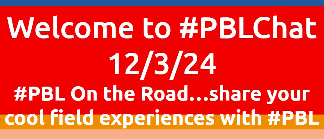 Welcome to #PBLChat for 12/3/24!
Please share your name, role, and location.
We'll launch Q1 at five minutes past the hour.