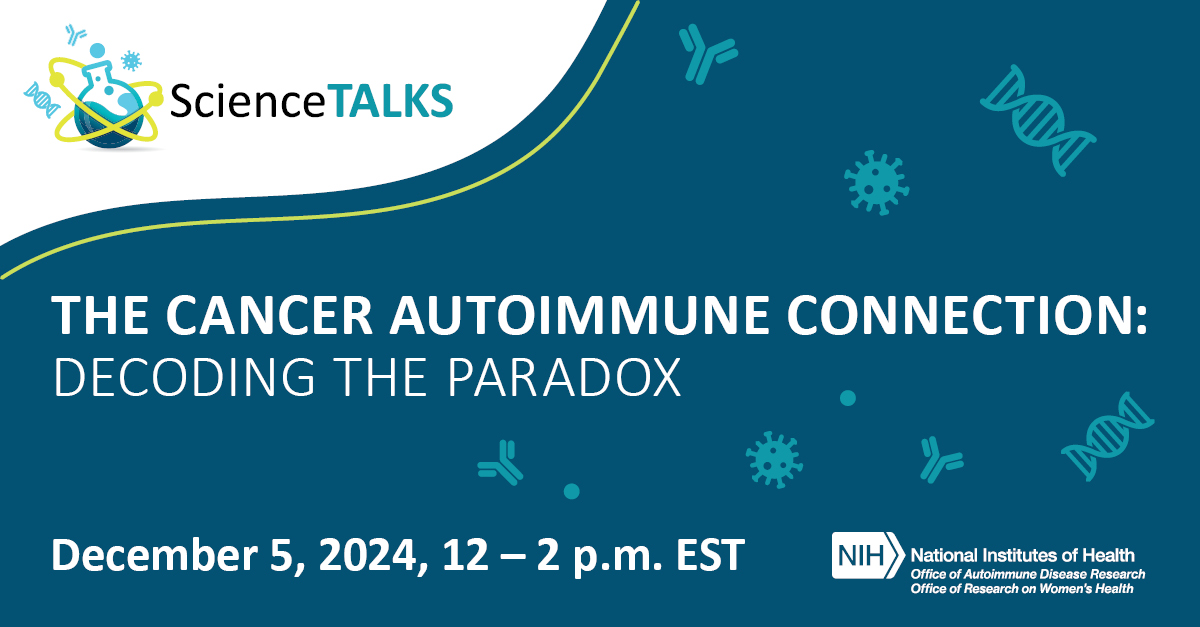 📅Save the date for the next OADR-ORWH #ScienceTALKS on 12/5 at 12 p.m. Experts will explore the link between cancer and autoimmune pathways. Open to the public—register here: bit.ly/3zvuIfl  #AutoimmuneDiseaseResearch #CancerResearch