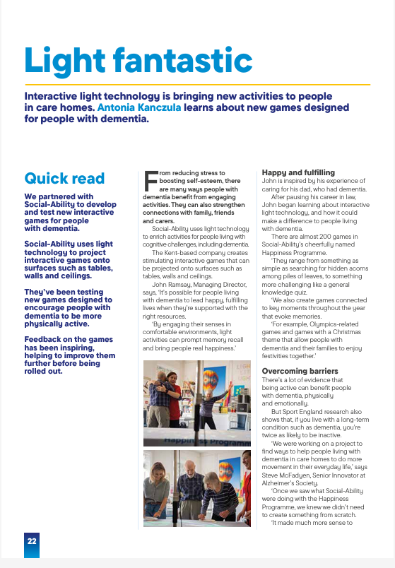 SocialAblty's tweet photo. We have partnered with @alzheimerssoc in their new issue 'Dementia Together' which explores new research and methods for dementia care.

In the issue we explore how care homes who use our innovative light technology allow for happy and fulfilling engagement.

💭"'It’s possible for people living with dementia to lead happy, fulfilling lives when they’re supported with the right resources." - John Ramsay, Founder of Social Ability 💭

Read more here: https://t.co/Gojn7vhDJR

@NHSEngland @Aria_Care @Sport_England

#Dementiacare #Care #Technology