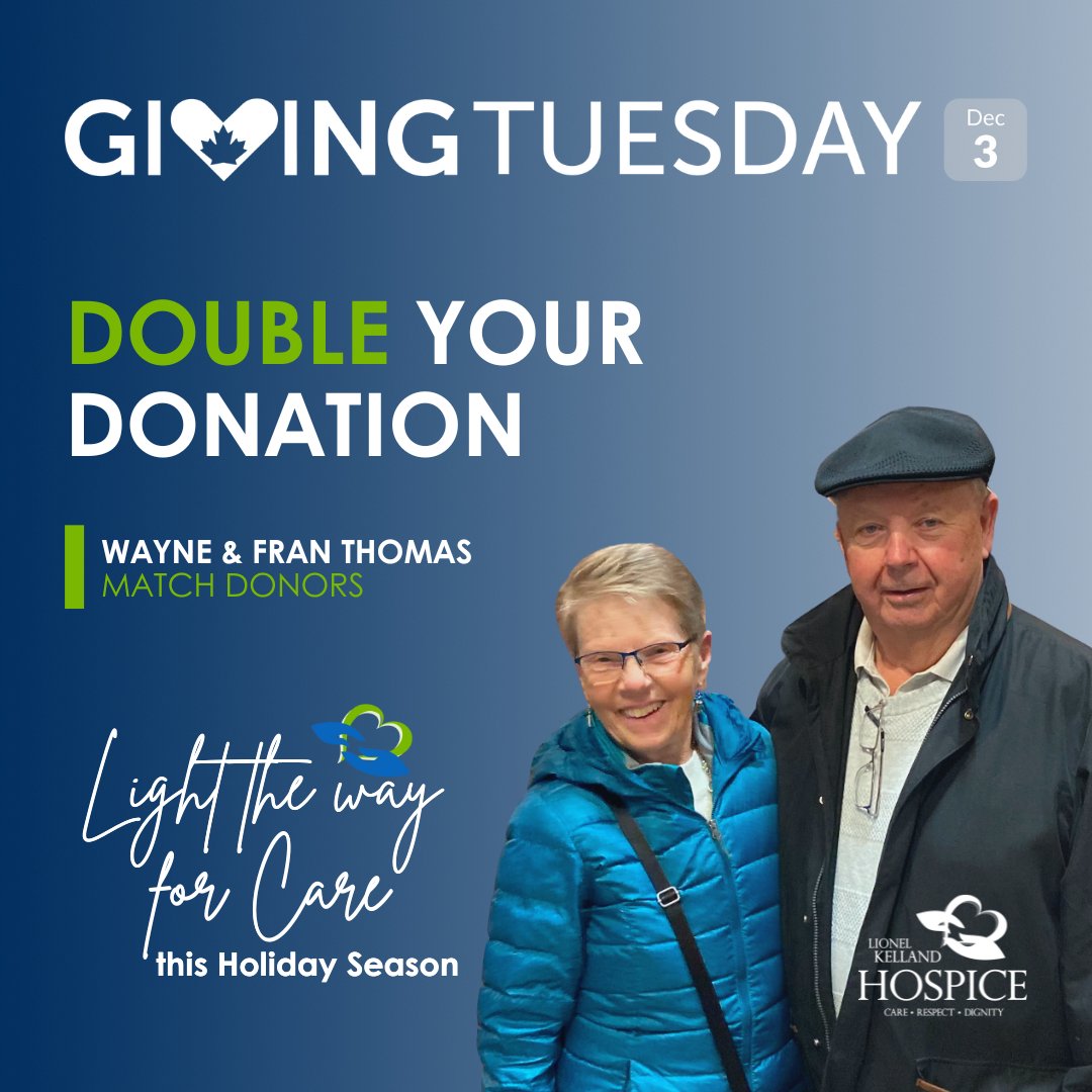 🌟It's Giving Tuesday! Double Your Impact! 🌟
Today, thanks to the incredible support of Wayne and Fran Thomas, who will match all donations to our Holiday Appeal up to $1,000!💙💚

Help us reach our goal by donating at lionelkellandhospice.ca/2024holidayapp…

#GivingTuesdayCA #DoubleTheImpact