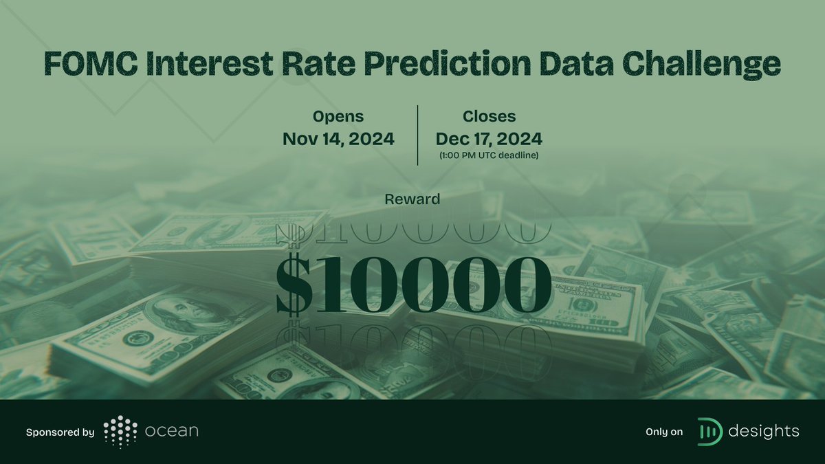 oceanprotocol's tweet image. Explore the final #DataChallenge of 2024, hosted by @oceanprotocol and designed by @0xdesights, our data challenge infra provider 🚀
📊 Leverage real-world Economic Data and market signals to forecast the Federal Reserve’s Dec 17-18 interest rate decision. This challenge pushes…