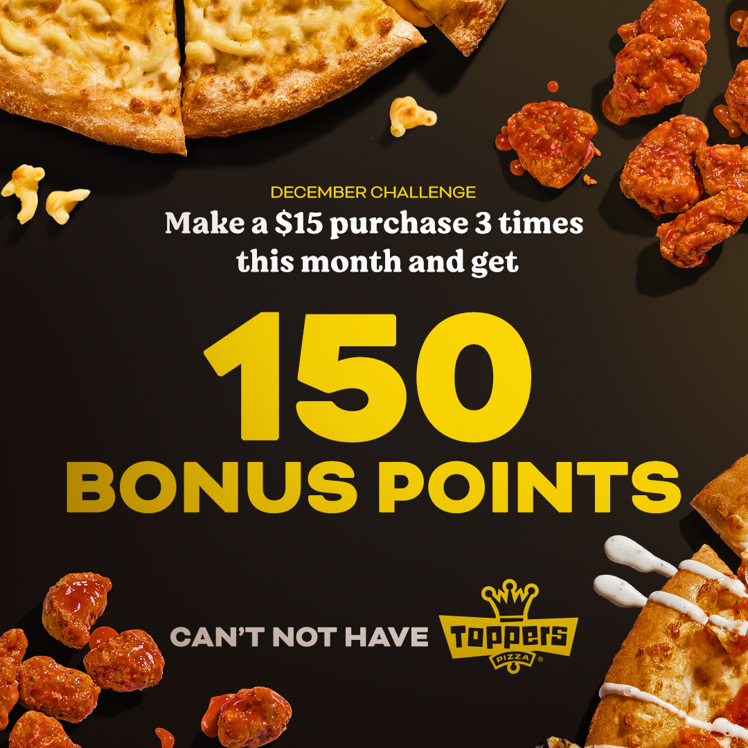 Make a $15 purchase 3 times this month through the Toppers App, and get 150 Bonus Points!