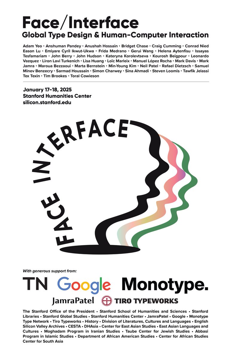Face/Interface 2025
January 17-18,2025 
Stanford Humanities Center
silicon.stanford.edu 

📌 Register now:
Eventbrite Registration  
lnkd.in/e-q6gXwC

#FaceInterface2025 #TypeDesign #HumanComputerInteraction #GraphicDesign