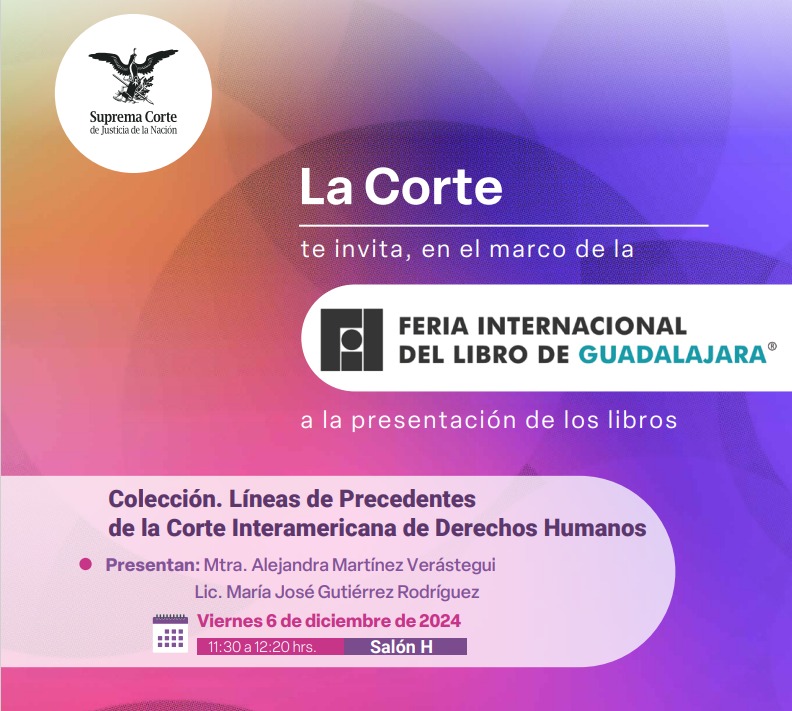 CECSJ_SCJN's tweet photo. Este viernes te invitamos a la presentación de nuestra Colección de Líneas de Precedentes de la Corte Interamericana de Derechos Humanos (@CorteIDH) durante la @FILGuadalajara. ¡Acompáñanos! https://t.co/P01kXuwUjv