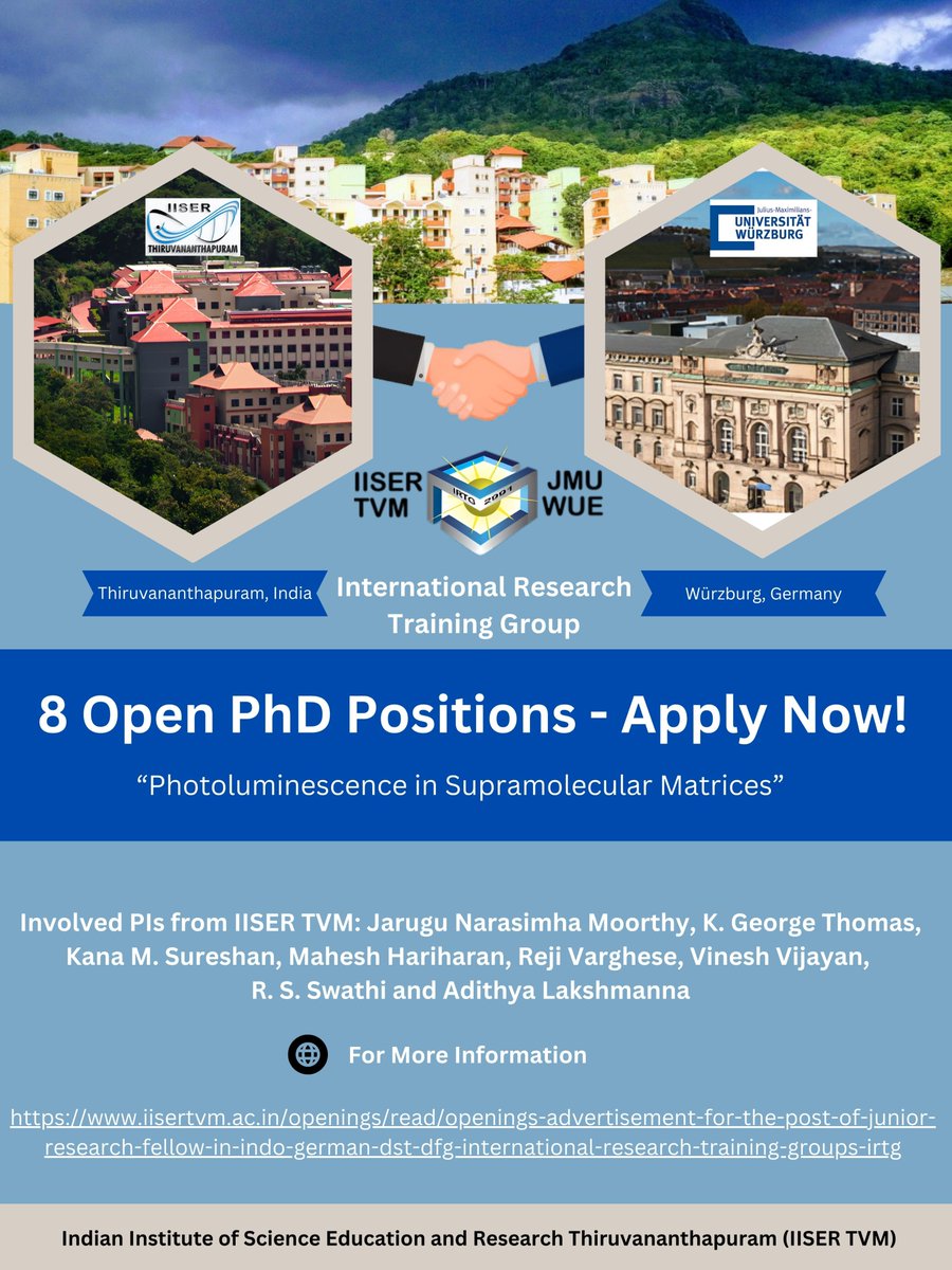 Hariharan Group (@grouphariharan) on Twitter photo 📢Great opportunity to be part of International Research Training Group between <a href="/tvmiiser/">IISER Thiruvananthapuram</a> & <a href="/Uni_WUE/">Universität Würzburg #UniWürzburg</a>. Join one of the 8 PIs for a PhD in the field of "Photoluminescence in Supramolecular Matrices".
In this program, students can spend 1 year in Germany.
iisertvm.ac.in/openings/read/… 📢Great opportunity to be part of International Research Training Group between <a href="/tvmiiser/">IISER Thiruvananthapuram</a> & <a href="/Uni_WUE/">Universität Würzburg #UniWürzburg</a>. Join one of the 8 PIs for a PhD in the field of "Photoluminescence in Supramolecular Matrices".
In this program, students can spend 1 year in Germany.
iisertvm.ac.in/openings/read/…