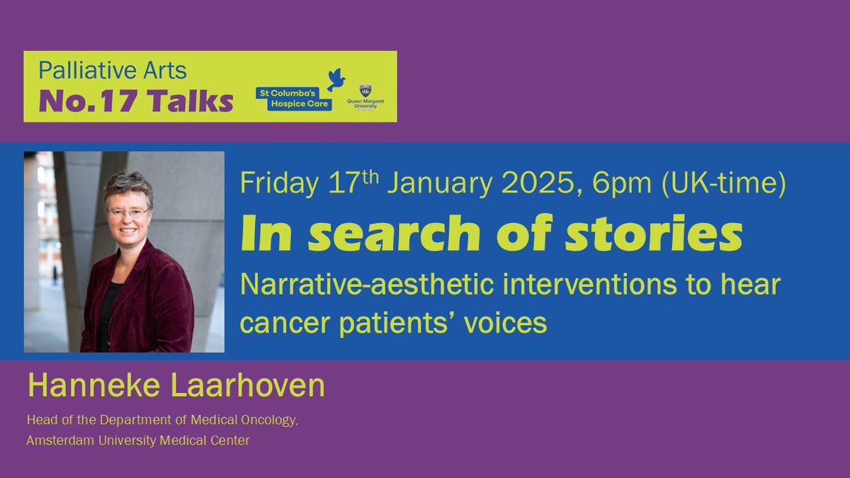 Dr Giorgos Tsiris (@giorgostsiris) on Twitter photo Delighted to share that <a href="/HannekevanLaar1/">Hanneke van Laarhoven</a> will be our first speaker for our new series of #PalliativeArts #No17Talks in January 2025.
Book your place to join us online or in person!
stcolumbashospice.org.uk/events/palliat…
#StColumbasArts <a href="/StColumbas/">St Columba's Hospice Care</a> <a href="/QMUniversity/">QueenMargaretUni</a> Delighted to share that <a href="/HannekevanLaar1/">Hanneke van Laarhoven</a> will be our first speaker for our new series of #PalliativeArts #No17Talks in January 2025.
Book your place to join us online or in person!
stcolumbashospice.org.uk/events/palliat…
#StColumbasArts <a href="/StColumbas/">St Columba's Hospice Care</a> <a href="/QMUniversity/">QueenMargaretUni</a>