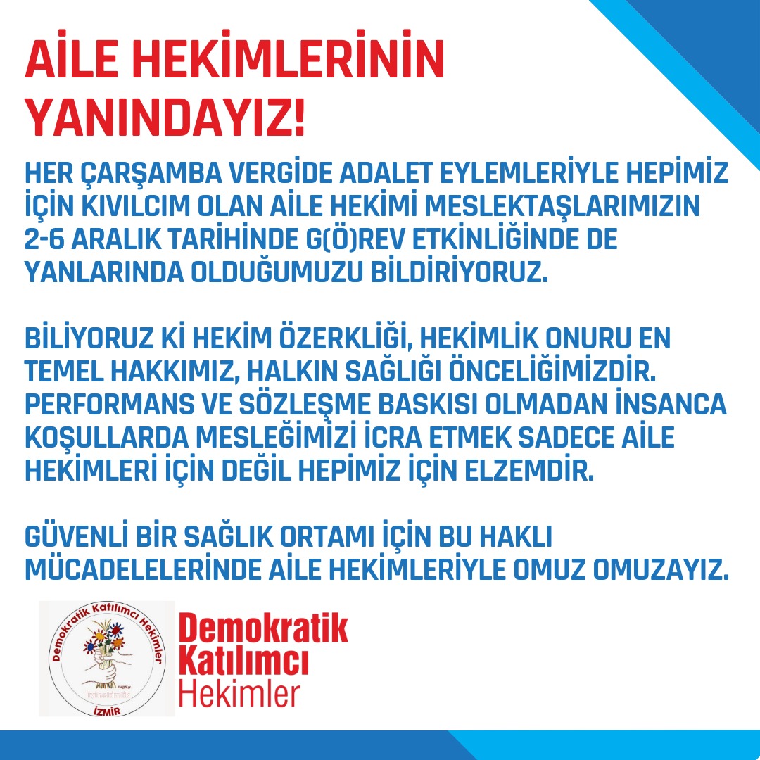 Her çarşamba vergide adalet eylemleriyle hepimiz için kıvılcım olan Aile hekimi meslektaşlarımızın 2-6 Aralık tarihinde g(ö)rev etkinliğinde de yanlarında olduğumuzu bildiriyoruz. 
İzmir Demokratik Katılımcı Hekimler