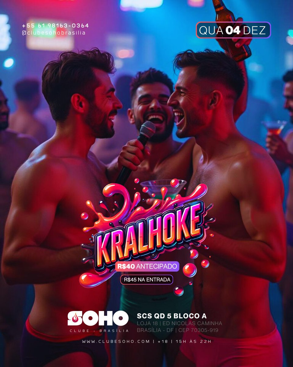 clubesoho's tweet photo. QUARTA | 04/12 | 15h às 22h

🎤 KRALHOKÊ

💵 R$ 40,00 - Antecipada
🔗 https://t.co/Vxa674xgQb

💵 R$ 45,00 - Na Entrada

📍 SCS, QD. 5, BLOCO A - LOJA 18 - Brasília, DF

#BarGay #ClubeGay #CruisingGay #SaunaGay  #GuiaGayDF
#ClubeSoho #ClubeDosCuecas #Brasilia #DF #Kralhokê https://t.co/wLHTGOfS5b