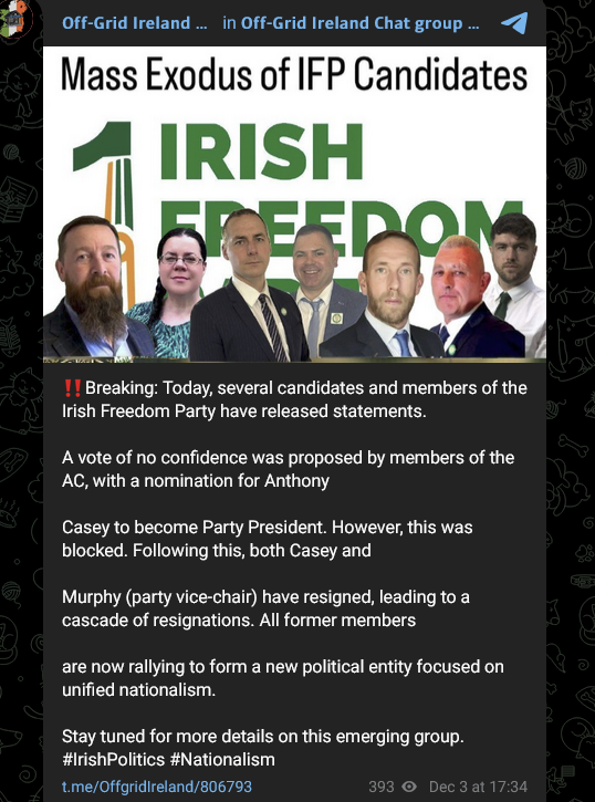 The announcement of a collapse of the Irish Freedom Party comes from the neo-nazi friendly Off Grid Ireland. 

Seems Kelly can no longer reign in the extreme members, which objectively means his party is bust and this breakaway will likely end up doing stupid stuff