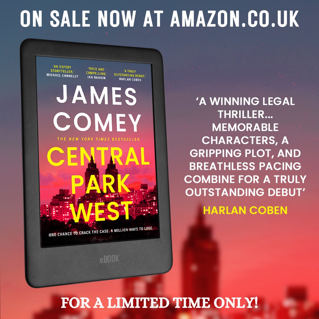 Comey's tweet image. Attention UK shoppers: Amazon UK is offering quite the deal on “Central Park West”—at a time when we could all use an escape into fiction. amazon.co.uk/Central-Park-W…