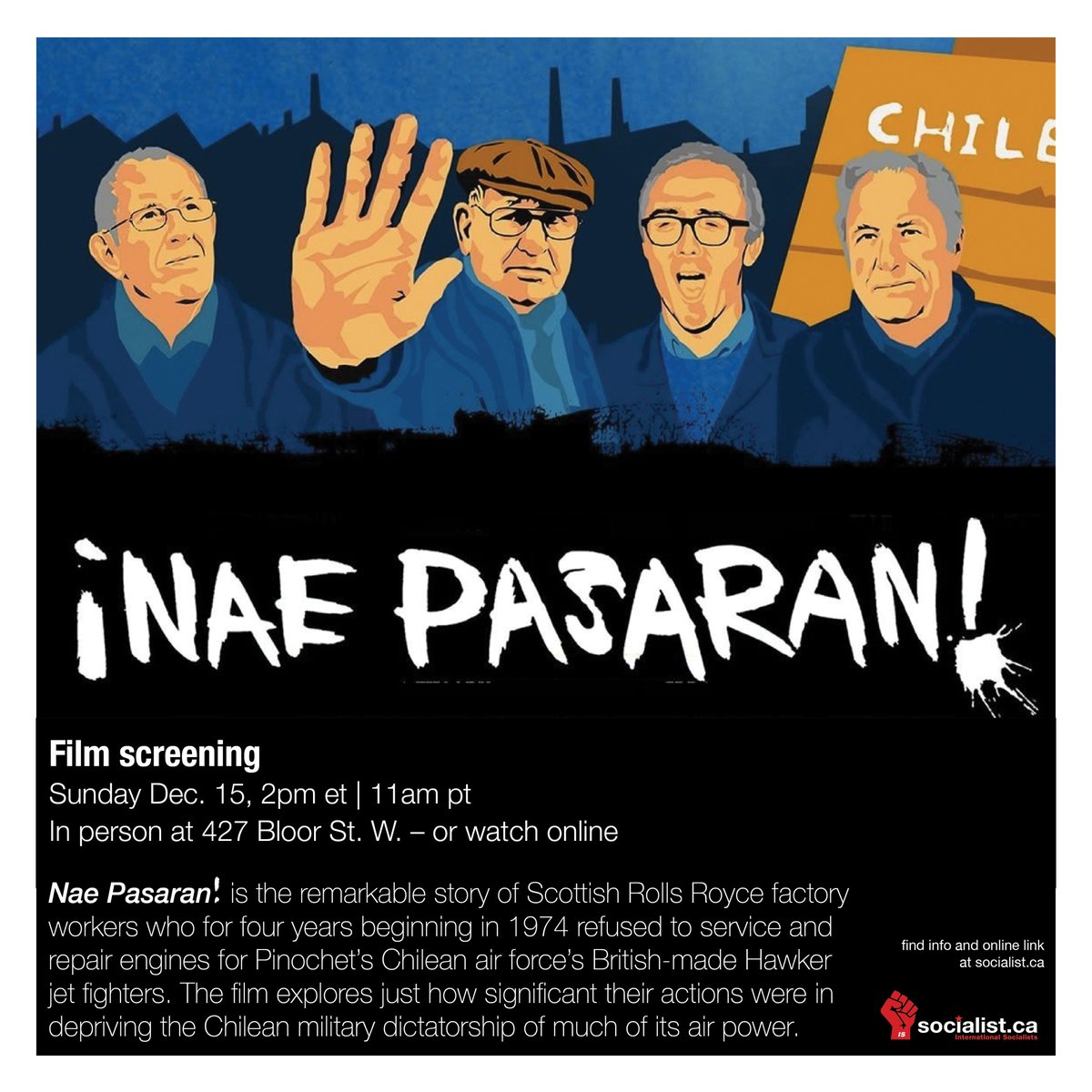 Film screening: Nae Pasaran!
Sunday December 15, 2pm ET/11am PT
In person at 427 Bloor St. W., Toronto
Info at: socialist.ca/node/4961
#workerspower #ArmsEmbargoNow