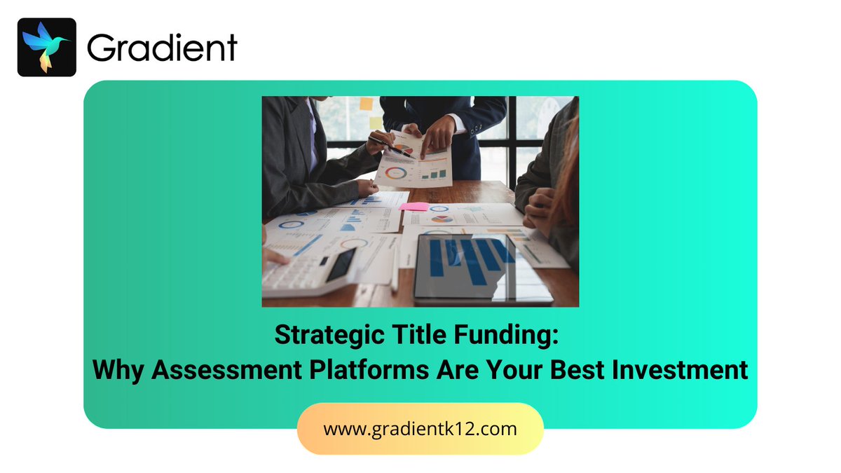 Curious how assessment platforms can be your best investment? Learn how to maximize resources and support student success with your title funds. Check out our guide: gradientk12.com/strategic-titl…

#EducationalFunding #SchoolLeadership #TitleFunds #GradientK12