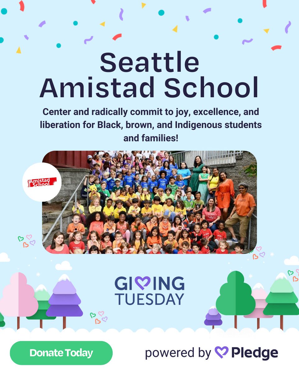 pledgetodogood's tweet photo. π The nonprofit Seattle Amistad School (@seattleamistadschool_) is raising funds to cover essential operational costs of their beloved K-12 bilingual school.
To donate, visit our blog: https://t.co/8iTkdg9ssq #GivingTuesday #PledgeToDoGood https://t.co/8A8OXXavgy