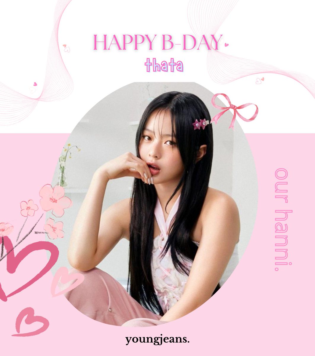 # 🩷 THATA HAPPY B-DAY!!!

É com muito amor que desejamos feliz aniversário a nossa incrível integrante THATA! Te amamos muito, Thata, feliz aniversário. ♡

— YOUNGJEANS.