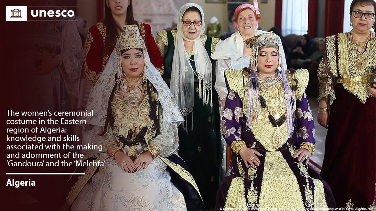 🔴 BREAKING

New inscription on the #IntangibleHeritage List: The women’s ceremonial costume in the Eastern region of #Algeria🇩🇿: knowledge and skills associated with the making and adornment of the ‘Gandoura’ and the ‘Melehfa’.

Congratulations!

unes.co/19ich